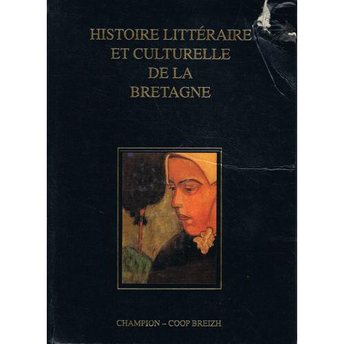 Histoire Littéraire Et Culturelle De La Bretagne