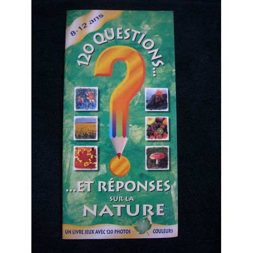 120 Questions Et Répnses Sur La Nature