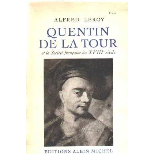 Quentin De La Tour Et La Societe Française Du Xviii° Siecle