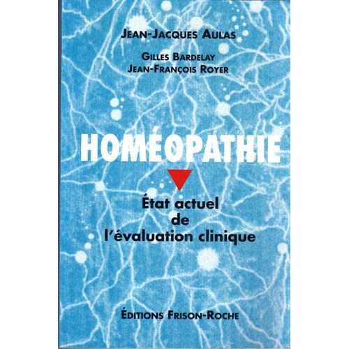 L'homéopathie - Etat Actuel De L'évaluation Clinique