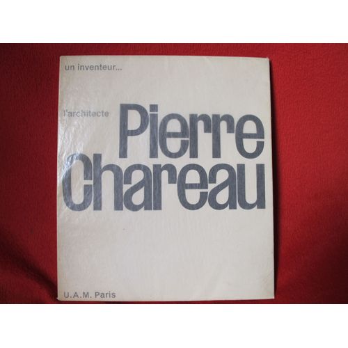 Un  Inventeur... L'architecte Pierre Chareau