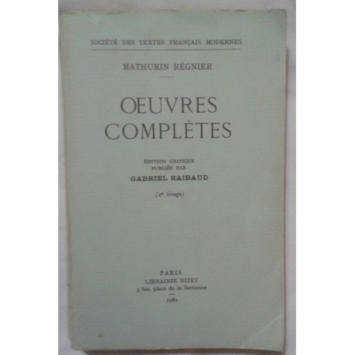 Mathurin Régnier, Oeuvres Complètes, Librairie Nizet, Société Des Textes Français Modernes, 1982.