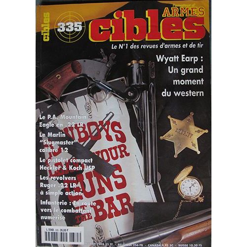 Cibles N° 335 : Wyatt Earp, Pa Montain Eagle En 22 Lr, Marlin Slugmaster, Pistolet Heckler Et Koch Usp, Revolvers Ruger 22 Lr, Infanterie, ...