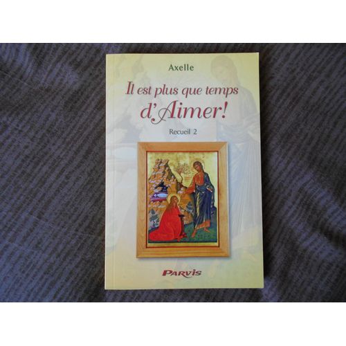 Il Est Plus Que Temps D'aimer