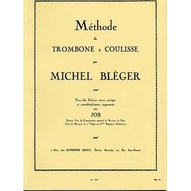 Bléger : Nouvelle Méthode Complète De Trombone À Coulisse