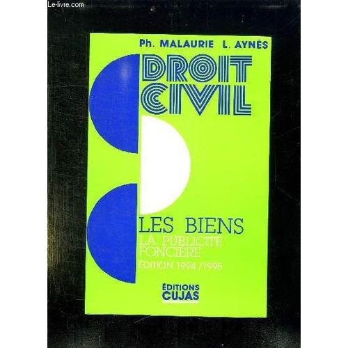 Cours De Droit Civil Tome 4 - Les Biens, La Publicité Foncière