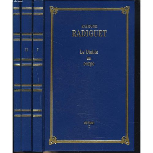 Coffret De 3 Volumes. Le Diable Au Corps / Le Bal Du Comte D'orgel/ Alain Decaux. Histoire Vraie Du Diable Au Corps.