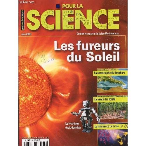 Pour La Science - Juin 2001 / Les Fureurs Du Soleil / La Catastrophe Du Bosphore - La Sante Des Forets - La Naissance De La Vie / La Robotique Evolutionniste...
