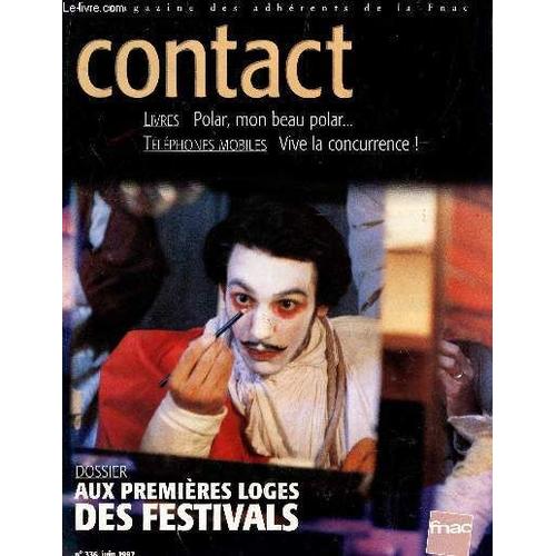 Contact - Magazine Des Adherents E La Fnac / N°336 - Juin 1997 / Dossier : Aux Premieres Loges Des Festivals / Livres : Polars, Mon Beau Polar.. / Telephones Mobiles : Vive La ...