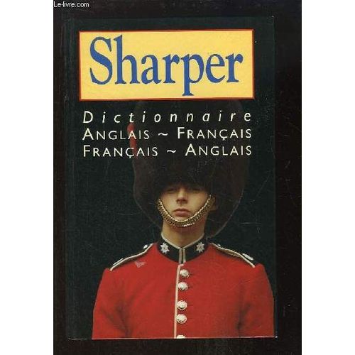 Sharper. Dictionnaire Anglais - Français Et Français - Anglais.