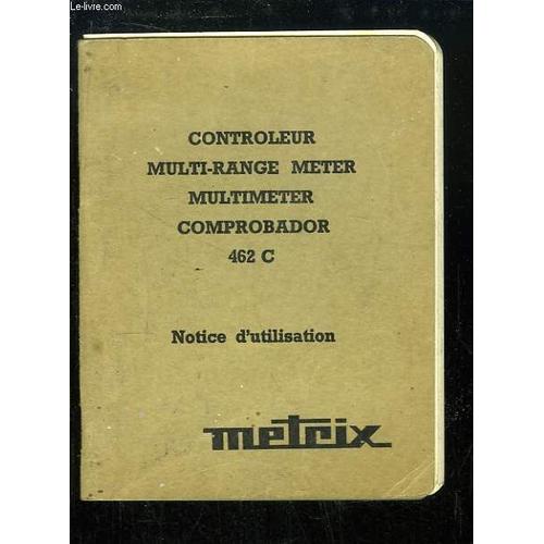 Notice D'utilisation. Controleur, Multi-Range Meter, Multimeter, Comprobador, 462 C.