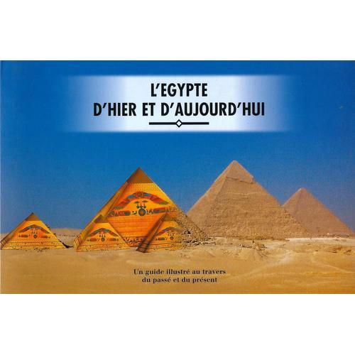 L'egypte D'hier Et D'aujourd'hui