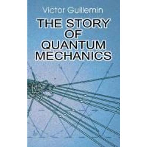 The Story Of Quantum Mechanics