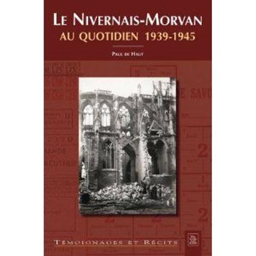 Me Nivernais Morvan Au Qotidien 1939-1945