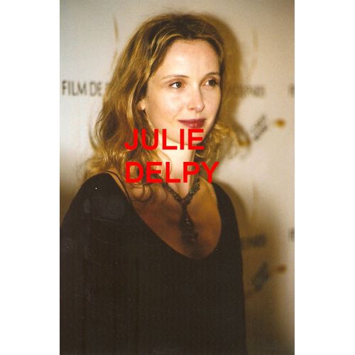 Photo 10x15cm Actrice Cinema Theatre Francais Julie Delpy