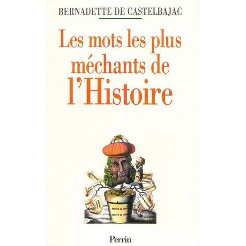 Les Mots Les Plus Méchants De L'histoire