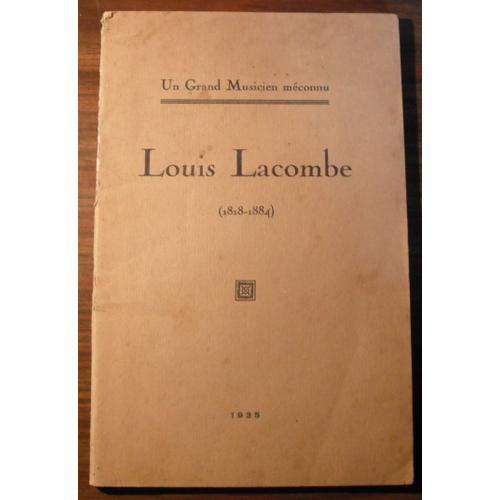 Louis Lacombe : Un Grand Musicien Méconnu