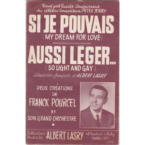 Si Je Pouvais (My Dream For Love) Aussi Leger (So Light And Gay) Deux Creations De Franck Pourcel Du Compositeur Peter Jerry