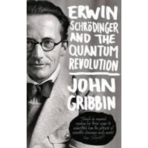 Erwin Schrodinger And The Quantum Revolution