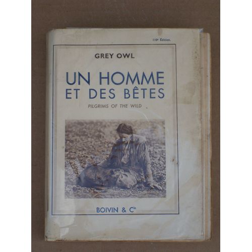 Un Homme Et Des Bêtes. Traduction De Jeanne Roche-Mazon. Ouvrage Illustré De Soixante Photographies Tirées En Héliogravure