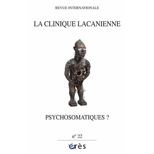 La Clinique Lacanienne N° 22 - Psychosomatiques ?