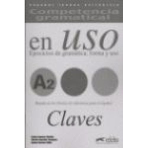En Uso Competencia Gramatical A2 - Ejercicios De Gramatica Forma Y Uso A2 Claves