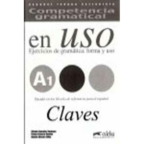 En Uso Competencia Gramatical A2 - Ejercicios De Gramatica Forma Y Uso A1 Claves