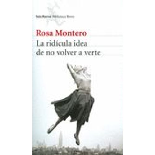 La Ridicula Idea De No Volver A Verte
