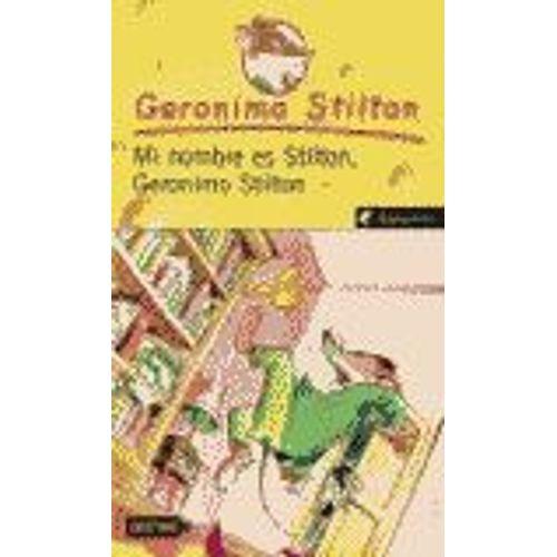 Geronimo Stilton Tome 7 - Mi Nombre Es Stilton, Geronimo Stilton