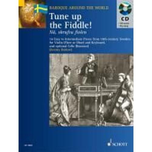 Tune Up The Fiddle!: 18th Century Pieces From Sweden