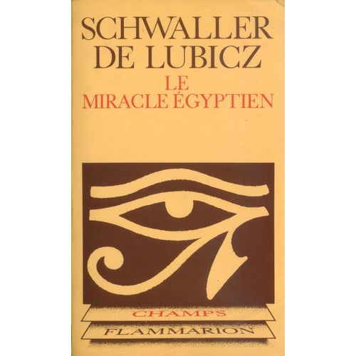 Le Miracle Égyptien, Par Isha Schwaller De Lubicz