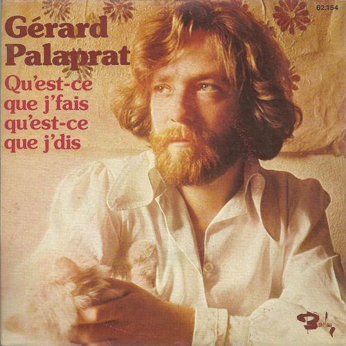 Qu"Est-Ce Que J'fais, Qu'est-Ce Que J'dis (Patrick Lemaitre / Jean-Pierre Lang)  2'50  /  Pense A Ta Chance (Gérard Palapratn - J.P. Lang / Gérard Palaprat) 3'10