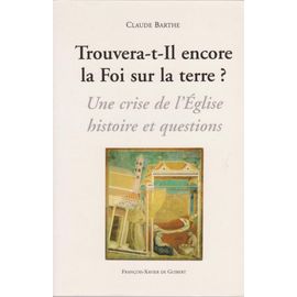 Trouvera-T-Il Encore La Foi Sur La Terre