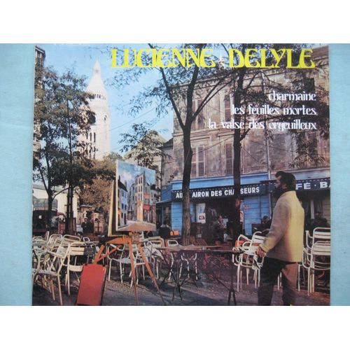 Lucienne Delyle , Charmaine, Les Feuilles Mortes, Printemps, Etc...