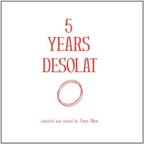 5 Years Desolat By Loco Dice
