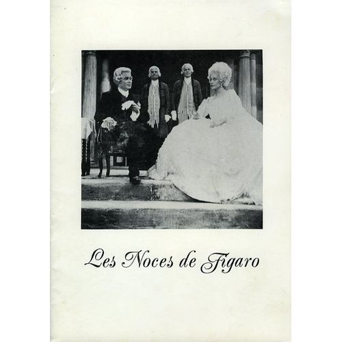 Les Noces De Figaro, Dossier De Presse, De Jean-Pierre Ponnelle Avec Hermann Prey, Mirella Freni
