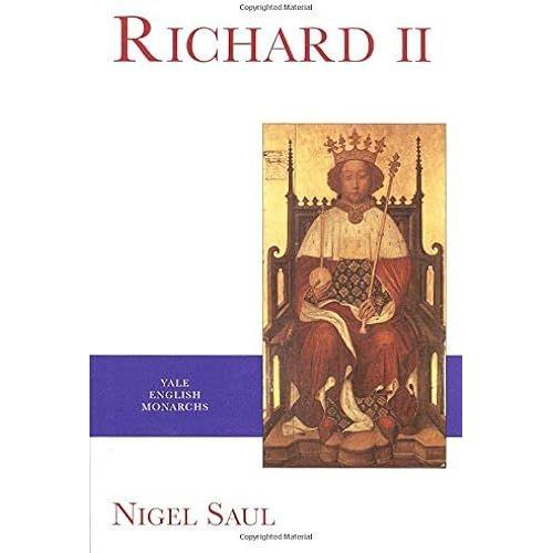 Richard Ii (The Yale English Monarchs Series)