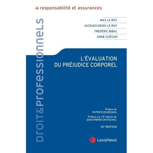 L'évaluation Du Préjudice Corporel - Principes, Expertises, Indemnités