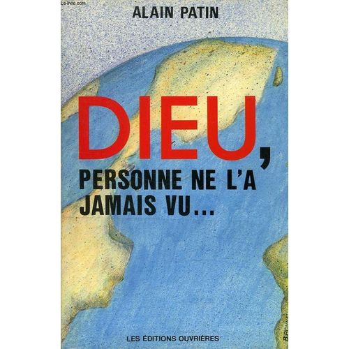 Dieu, Personne Ne L'a Jamais Vu...