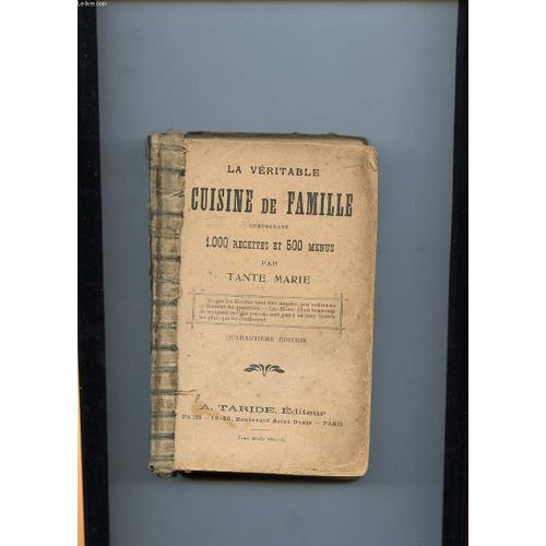 La Veritable Cuisine De Famille Comprenant 1000 Recettes Et 500 Menus
