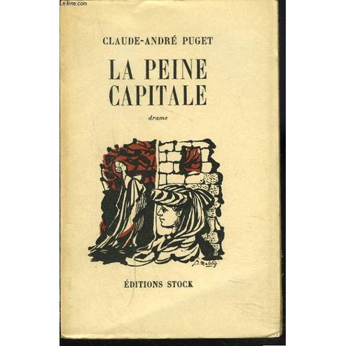 La Peine Capitale. Drame En 3 Actes Et 4 Tableaux.