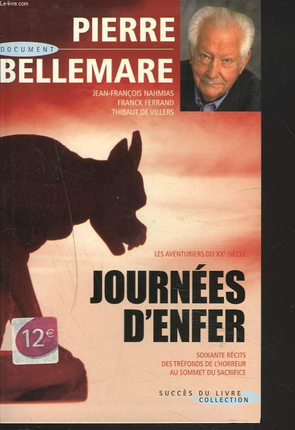 Journees D Enfer 60 Recits Des Trefonds De L Horreur Au Sommet Du Sacrifice Rakuten