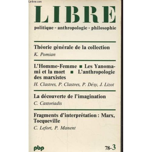 Libre N°3 : Theorie Generale De La Collection - L Homme Femme - Les Yanomami Et La Mort...