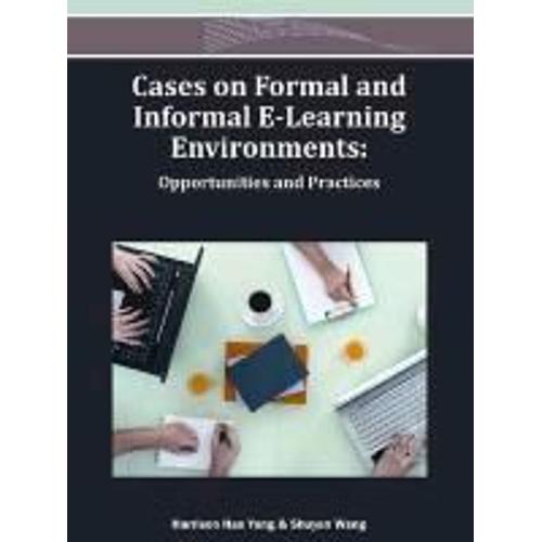 Cases On Formal And Informal E-Learning Environments