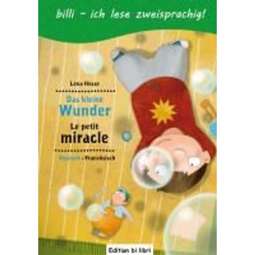 Das Kleine Wunder. Kinderbuch Deutsch-Französisch Mit Leserätsel