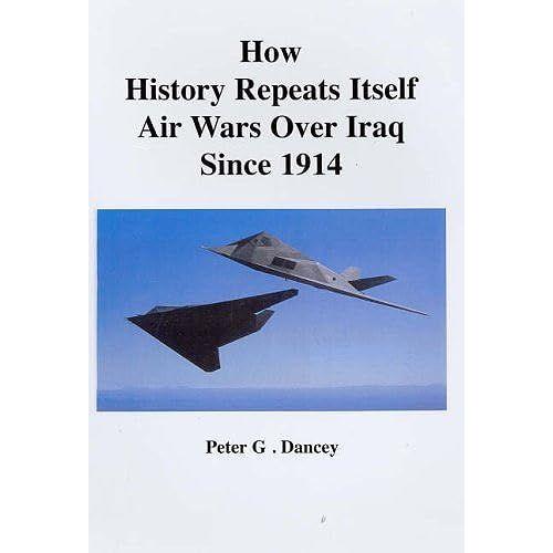 How History Repeats Itself: Air Wars Over Iraq Since 1914