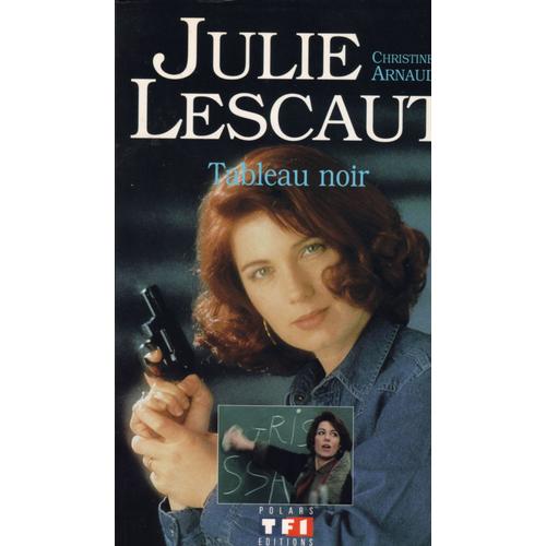 Julie Lescaut - Tableau Noir