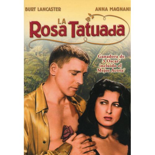 The Rose Tatoo - La Rosa Tatuada - La Rose Tatouée