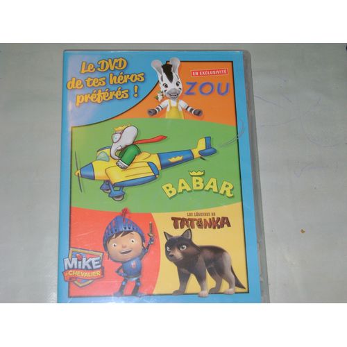 Le Dvd De Tes Héros Préférés: Zou, Babar, Mike Le Chevalier, La Légende De Tatonka