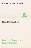 David Copperfield - Band 1, Übersetzt Von Gustav Meyrink